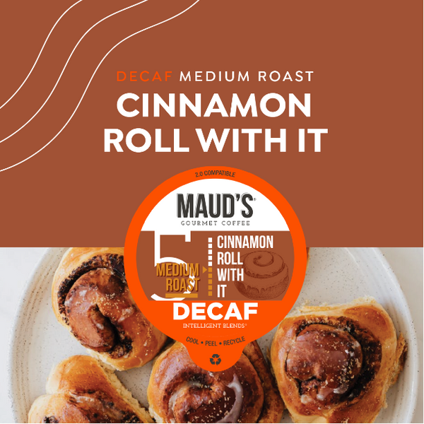 Decaf Cinnamon Roll With it